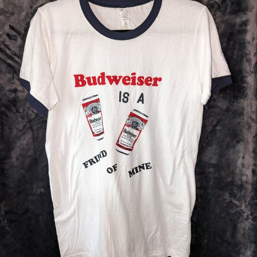 Budweiser can -  is a friend of mine - ringer tee